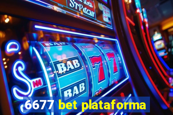 6677 bet plataforma